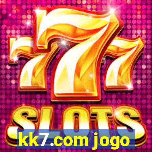 kk7.com jogo